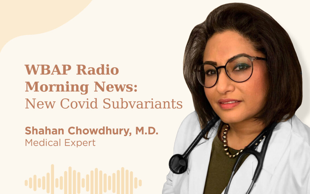 New Covid Subvariants discussion with Dr. Shahan.